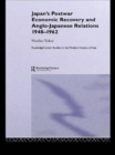 Japan's Postwar Economic Recovery and Anglo-Japanese Relations, 1948-1962 - Book