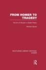 From Homer to Tragedy : The Art of Allusion in Greek Poetry - Book