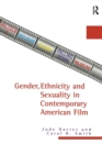 Gender, Ethnicity, and Sexuality in Contemporary American Film - Book