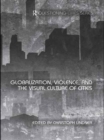 Globalization, Violence and the Visual Culture of Cities - Book