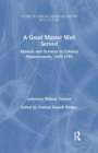 A Good Master Well Served : Masters and Servants in Colonial Massachusetts, 1620-1750 - Book