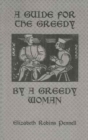 A Guide For The Greedy: By A Greedy Woman - Book