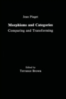 Morphisms and Categories : Comparing and Transforming - Book