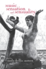 Music, Sensation, and Sensuality - Book