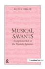 Musical Savants : Exceptional Skill in the Mentally Retarded - Book