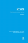 My Life: Recollections of a Nobel Laureate - Book