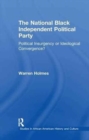 The National Black Independent Party : Political Insurgency or Ideological Convergence? - Book