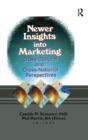 Newer Insights into Marketing : Cross-Cultural and Cross-National Perspectives - Book