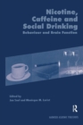 Nicotine, Caffeine and Social Drinking: Behaviour and Brain Function - Book