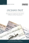 Oceans Past : Management Insights from the History of Marine Animal Populations - Book