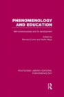 Phenomenology and Education : Self-consciousness and its Development - Book
