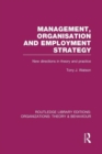 Management Organization and Employment Strategy (RLE: Organizations) : New Directions in Theory and Practice - Book