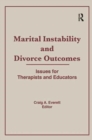 Marital Instability and Divorce Outcomes : Issues for Therapists and Educators - Book