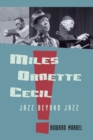 Miles, Ornette, Cecil : Jazz Beyond Jazz - Book
