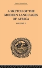 A Sketch of the Modern Languages of Africa: Volume II - Book