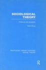 Sociological Theory (RLE Social Theory) : Pretence and Possibility - Book