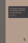 The Southern Subculture of Drinking and Driving : A Generalized Deviance Model for the Southern White Male - Book