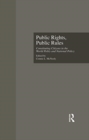 Public Rights, Public Rules : Constituting Citizens in the World Polity and National Policy - Book