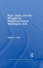 Race, Class, and the Struggle for Neighborhood in Washington, DC - Book