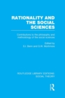 Rationality and the Social Sciences (RLE Social Theory) : Contributions to the Philosophy and Methodology of the Social Sciences - Book