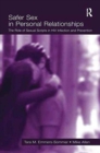 Safer Sex in Personal Relationships : The Role of Sexual Scripts in HIV Infection and Prevention - Book