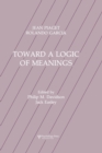 Toward A Logic of Meanings - Book