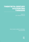 Twentieth Century Accounting Thinkers (RLE Accounting) - Book