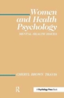 Women and Health Psychology : Volume I: Mental Health Issues - Book