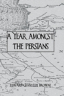 A Year Amongst The Persians - Book