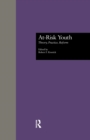 At-Risk Youth : Theory, Practice, Reform - Book