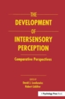 The Development of Intersensory Perception : Comparative Perspectives - Book