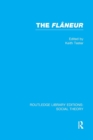 The Flaneur (RLE Social Theory) - Book