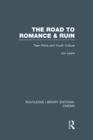 The Road to Romance and Ruin : Teen Films and Youth Culture - Book