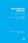 The Study of Society (RLE Social Theory) : Methods and Problems - Book