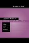 Curriculum as Institution and Practice : Essays in the Deliberative Tradition - Book