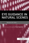Eye Guidance in Natural Scenes : A Special Issue of Visual Cognition - Book
