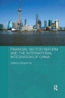 Financial Sector Reform and the International Integration of China - Book