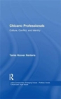 Chicano Professionals : Culture, Conflict, and Identity - Book