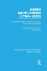 Henri Saint-Simon, (1760-1825) (RLE Social Theory) : Selected Writings on Science, Industry and Social Organisation - Book