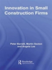 Innovation in Small Construction Firms - Book