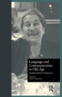 Language and Communication in Old Age : Multidisciplinary Perspectives - Book