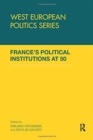 France’s Political Institutions at 50 - Book