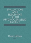 Evaluation and Treatment of the Psychogeriatric Patient - Book