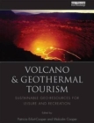 Volcano and Geothermal Tourism : Sustainable Geo-Resources for Leisure and Recreation - Book