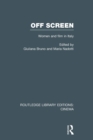Off Screen : Women and Film in Italy: Seminar on Italian and American directions - Book