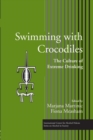 Swimming with Crocodiles : The Culture of Extreme Drinking - Book