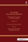 Systems and Development : The Minnesota Symposia on Child Psychology, Volume 22 - Book
