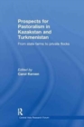 Prospects for Pastoralism in Kazakstan and Turkmenistan : From State Farms to Private Flocks - Book