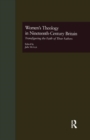 Women's Theology in Nineteenth-Century Britain : Transfiguring the Faith of Their Fathers - Book