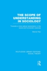 The Scope of Understanding in Sociology (RLE Social Theory) - Book